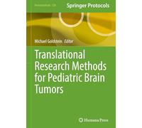 Translational Research Methods for Pediatric Brain Tumors