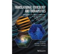 Translational Toxicology and Therapeutics Michael D Waters, Claude L Hughes (Auteur)