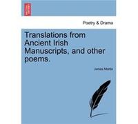 Translations from Ancient Irish Manuscripts and other poems. - James Martin - Creative Media Partners LLC - Livre en Anglais James MartinJames Martin (Auteur)