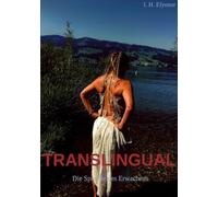 TRANSLINGUAL Die Sprache des Erwachens: Dein Hanbuch statt Handy - Dein Start in den Morgen