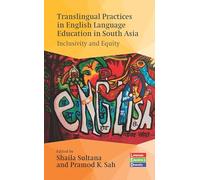 Translingual Practices in English Language Education in South Asia: Inclusivity and Equity