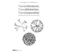 Translittératures, Transmédialités, Transcorporalités - Littératures Latino-Américaines (2000-2018)