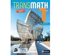 Mathématiques Transmath 1re – Manuel élève – Nouveau programme 2019 – Nathan