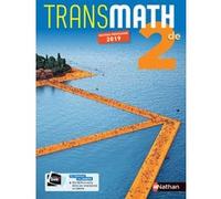 Transmath 2de - Manuel - 2019 Christian Lixi (Collection dirigée par), Aude Brisset (Auteur), Agnes Choquer-Raoult (Auteur), Maxime Cocault (Auteur), Boris Hanouch (Auteur), Philippe Laurent (Auteur),