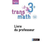 Joël Malaval, Collectif – Transmath Mathématiques 3è 2016 – Livre du professeur – Broché
