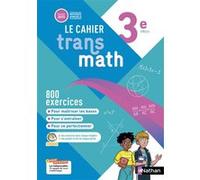 Transmath Mathématiques 3e - Cahier élève - 2025 Joël Malaval (Directeur éditorial), Jean-Marc Lécole (Auteur), Audrey Dominique (Auteur), Annie Plantiveau (Auteur), Mickael Vedrine (Auteur), Frédéric