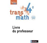 Transmath Mathématiques 4è 2016 - Livre du Professeur Joël Malaval (Directeur éditorial), Collectif (Auteur)