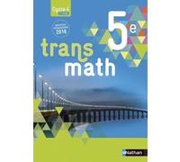 Transmath Mathématiques 5è 2016 - Manuel élève Grand Format Véronique Carlod (Auteur), Monique Maze (Auteur), Annie Plantiveau (Auteur), Frédéric Puigredo (Auteur), Franck Verdier (Auteur), Joël Malav