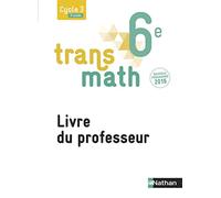 Transmath Mathématiques 6è 2016 – Livre du professeur – Nathan