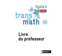 Transmath Mathématiques Cycle 4 2016 - Livre du Professeur