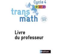 Transmath Mathématiques Cycle 4 2016 - Livre du Professeur Joël Malaval (Directeur éditorial), Collectif (Auteur)