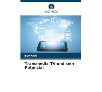 Transmedia TV und sein Potenzial
