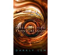 Transmentation | Transgression Or, a Spark on the Eve of the Five Hundred Year Burn - Darkly Lem - Blackstone Publishing - ebook (ePub) - Livre