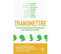Transmettre: Ce que nous nous apportons les uns les autres