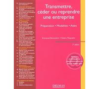 Transmettre, céder ou reprendre une entreprise : Préparation - Modalités - Aides