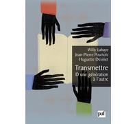 Transmettre. D'une génération à l'autre - Jean-Pierre Pourtois - Puf - broché - Essai