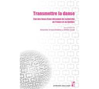 Transmettre la danse: État des lieux d’une décennie de recherche en France et au Québec