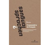 Transmettre le français – Peter Lang International Academic Publishers