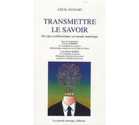 Transmettre le savoir - Cecil Guitart - Pensee Sauvage - broché - Essai