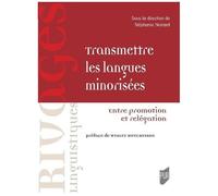 Transmettre Les Langues Minorisées - Entre Promotion Et Relégation