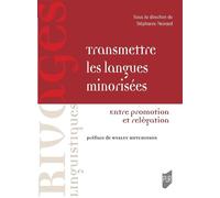 Transmettre les langues minorisées Entre promotion et relégation - Stéphanie Noirard - Presses Universitaires Rennes - broché - Essai