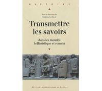 Transmettre les savoirs dans les mondes hellénistique et romain