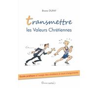 Transmettre les valeurs chrétiennes