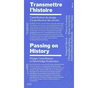 Transmettre l'histoire: Contribution du design à la production des savoirs