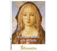 Transmettre n°246 - Expliquer Marie aux enfants