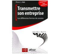 Transmettre Son Entreprise - Les Différentes Formes De Cession