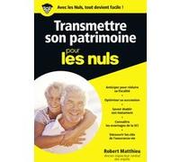 Transmettre son patrimoine Poche Pour les Nuls Robert Matthieu (Auteur)