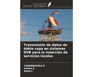 Transmisión de datos de doble capa en sistemas DVB para la inserción de servicios locales