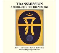 Transmission: A Meditation for the New Age (CD) by Benjamin Creme (2012-03-01)
