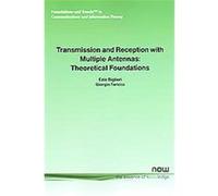 Transmission And Reception With Multiple Antennas, Foundations and Trends in Communications and Information Theory Ezio Biglieri, Giorgio Taricco (Auteur)