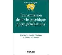 Transmission De La Vie Psychique Entre Générations