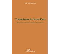 Jean-Louis Boutte – Transmission de savoir-faire – Broché – L'Harmattan