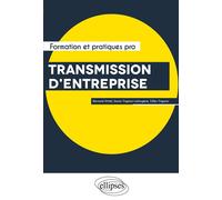 Transmission d'entreprise - Bernard Attali - Ellipses - broché - Scolaire / Universitaire