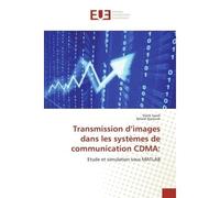 Transmission d'images dans les systemes de communication CDMA: Etude et simulation sous MATLAB - Slami Saadi - Universitaires Europeennes - broché - Etude