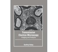 Transmission Electron Microscopy: Imaging and Analysis
