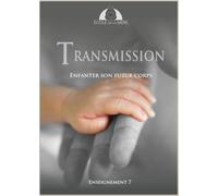 Transmission: Enfanter son futur corps