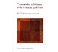Transmission Et Héritages De La Littérature Québécois