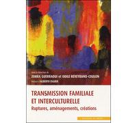 Transmission familiale et interculturelle : rupture, aménagements, création Ruptures, aménagements, créations - Zohra Guerraoui - In Press Eds - broché - Essai