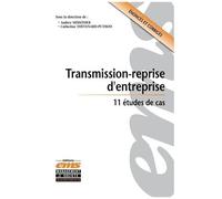 Transmission-Reprise D'entreprise - 11 Études De Cas