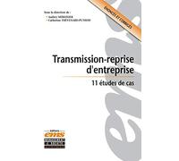 Transmission-reprise d'entreprise. 11 études de cas: Enoncés et corrigés