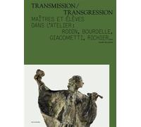 Collectif – Transmission/Transgression – Maîtres et élèves dans l'atelier