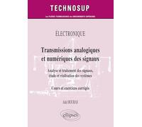 ELECTRONIQUE - Transmissions analogique et numérique des signaux - Analyse et traitement des signaux, étude et réalisation des systèmes (Niveau B)
