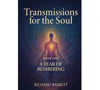 Transmissions for the Soul, Book One: A Year of Remembering