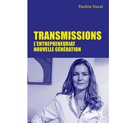 Transmissions - L'entrepreneuriat nouvelle génération