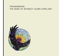 Transmissions: the Music of Beverly Glenn-Copeland