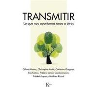 Transmitir: Lo que nos aportamos unos a otros